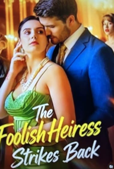 The Foolish Heiress Strikes Back The Foolish Heiress Strikes Back